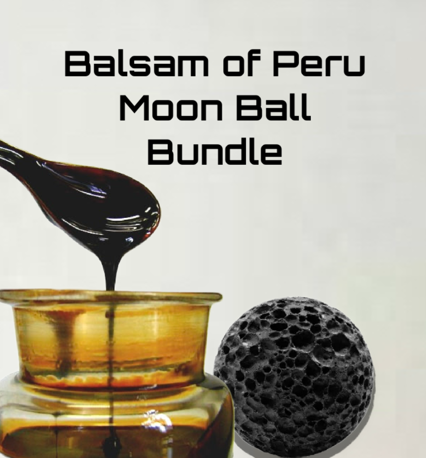 ,Balsam of Peru and Moon ball Bundle
